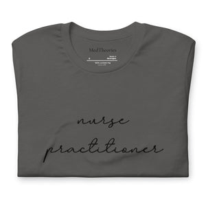 Creative Nurse Practitioner Unisex T-Shirt - MedTheories