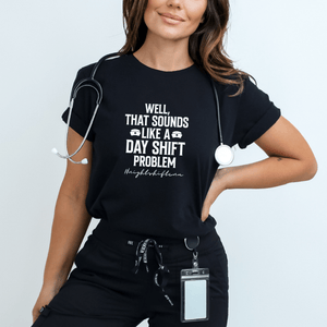 Day Shift Problem Unisex T - Shirt - MedTheories