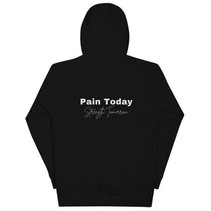 Double Sided PT Pain Today Strength Tomorrow Minimalist Unisex Hoodie - MedTheories