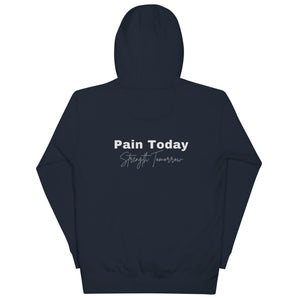 Double Sided PT Pain Today Strength Tomorrow Minimalist Unisex Hoodie - MedTheories