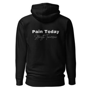 Double Sided PT Pain Today Strength Tomorrow Minimalist Unisex Hoodie - MedTheories