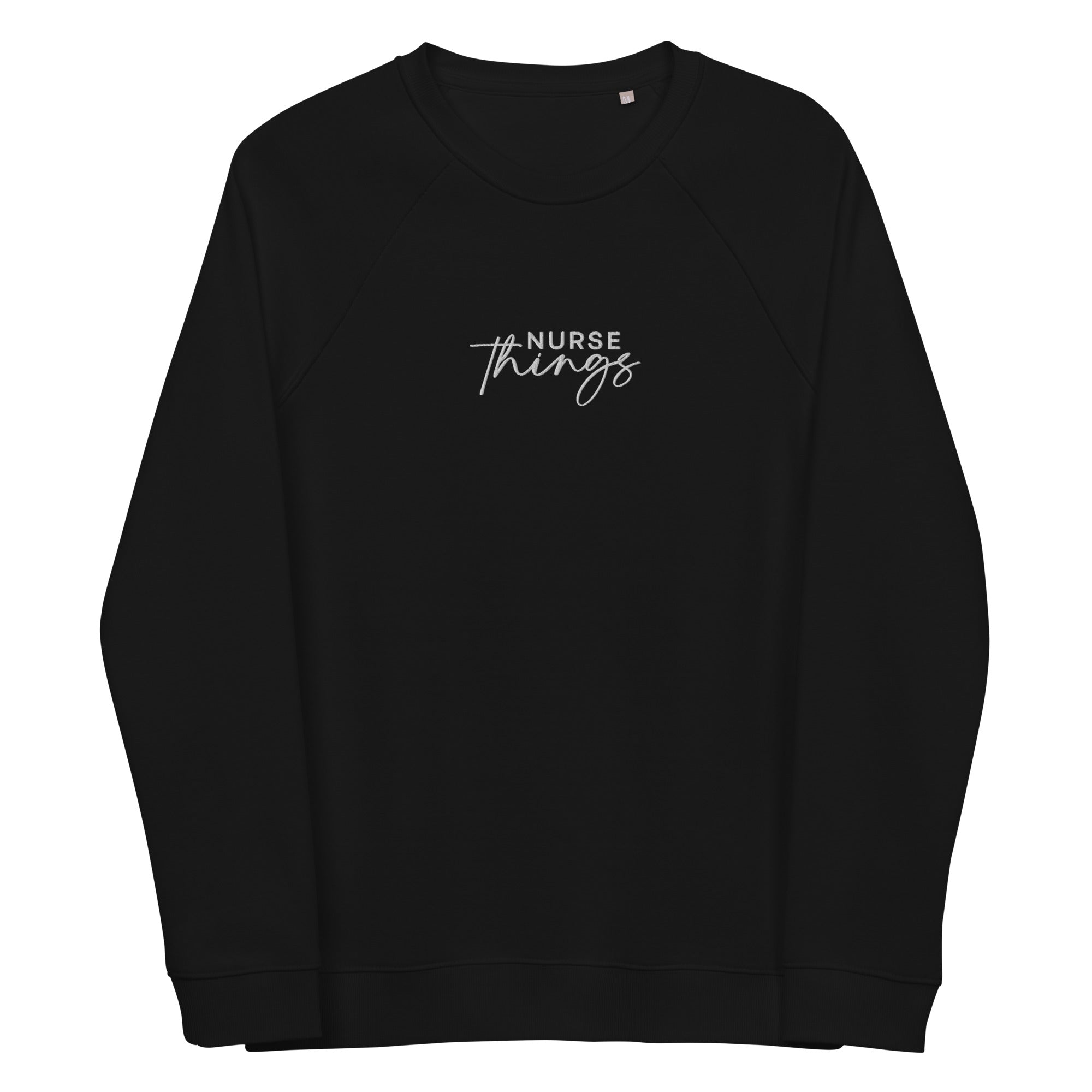 Embroidered Nurse Things Unisex Organic Raglan Sweatshirt - MedTheories
