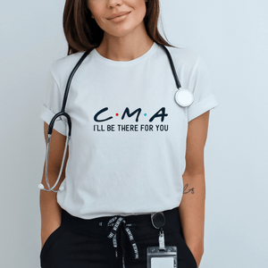 I'll Be There For You CMA Unisex T - Shirt - MedTheories