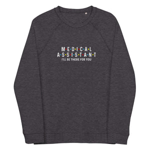 I'll Be There For You Unisex Organic Raglan Sweatshirt - MedTheories