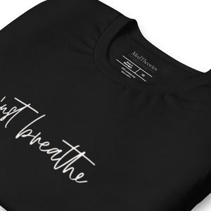 Just Breathe Unisex T-Shirt - MedTheories