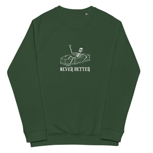 Never Better Unisex Organic Raglan Sweatshirt - MedTheories