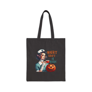 Night Shift Nurse Is Here Cotton Canvas Tote Bag - MedTheories