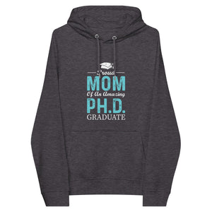 Proud Mom Of An Amazing PH.D. Graduate Unisex Eco Raglan Hoodie - MedTheories