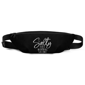 Salty Like Normal Saline Fanny Pack - MedTheories