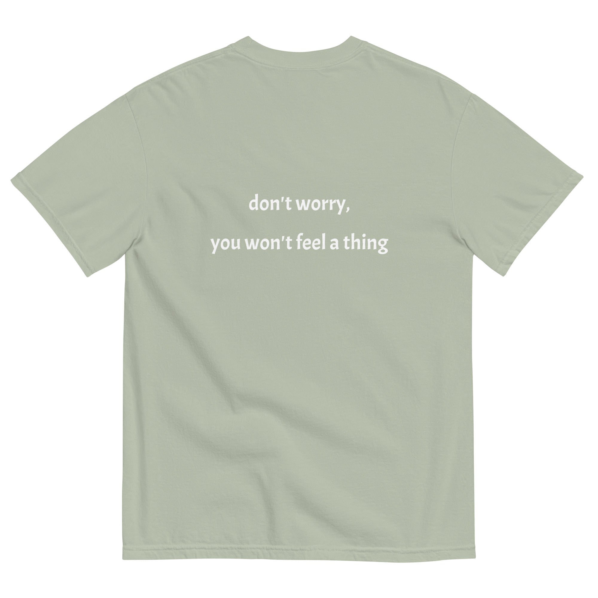 Anesthesia; you won't feel a thing Unisex garment-dyed heavyweight t-shirt - MedTheories