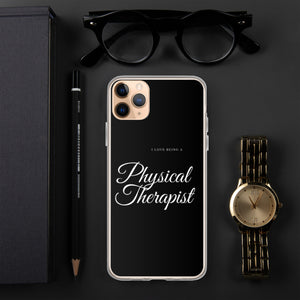 I Love Being A Physical Therapist Clear Case for iPhone® - MedTheories