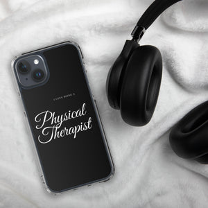 I Love Being A Physical Therapist Clear Case for iPhone® - MedTheories