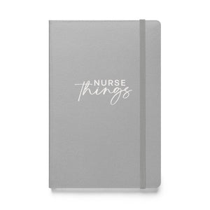 Nursing Things Hardcover Bound Notebook - MedTheories