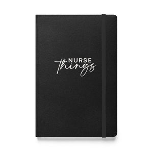 Nursing Things Hardcover Bound Notebook - MedTheories