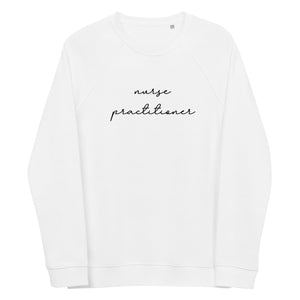 Script Creative Nurse Practitioner Unisex Organic Raglan Sweatshirt - MedTheories